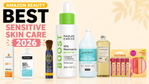 Best Skincare Products for Sensitive Skin 2026 featuring top Amazon beauty picks