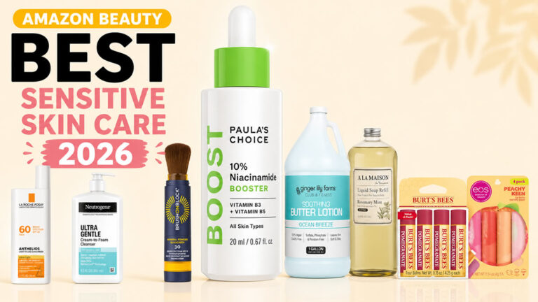 Best Skincare Products for Sensitive Skin 2026 featuring top Amazon beauty picks